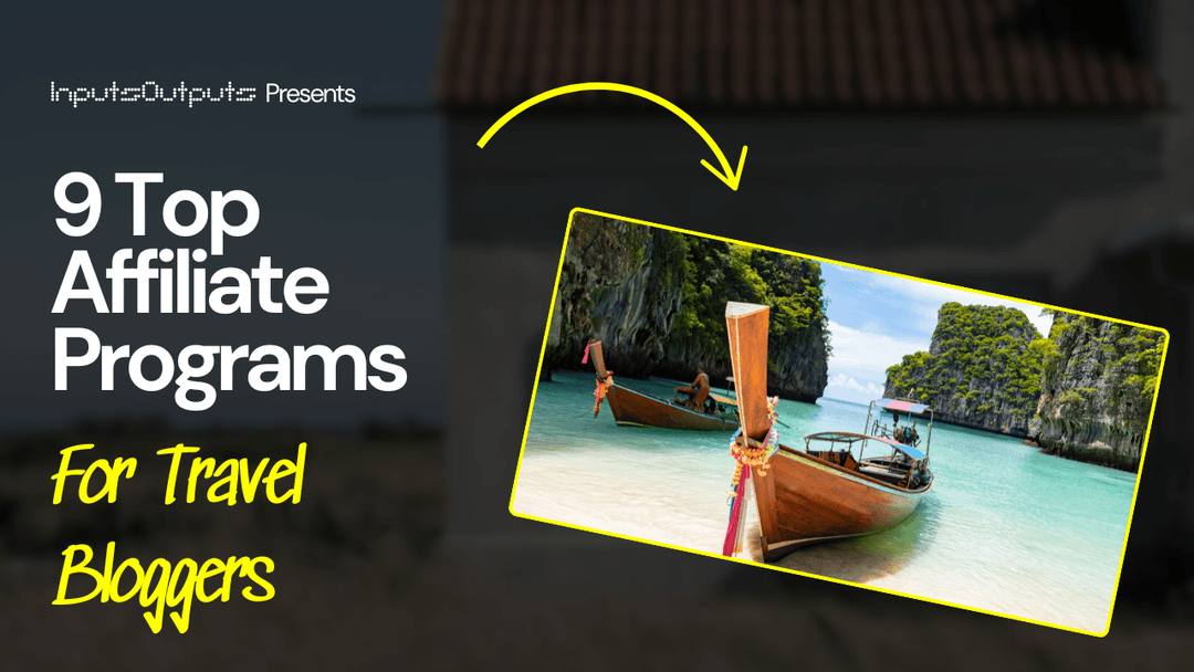 9 Best Affiliate Programs For Travel Bloggers