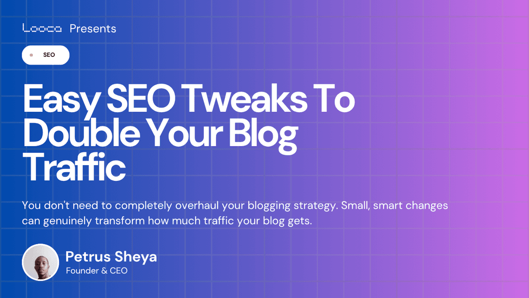 Easy SEO Tweaks To Double Your Blog Traffic