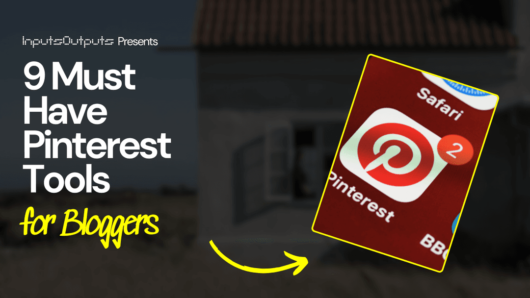 9 Must-Have Pinterest Tools for Bloggers